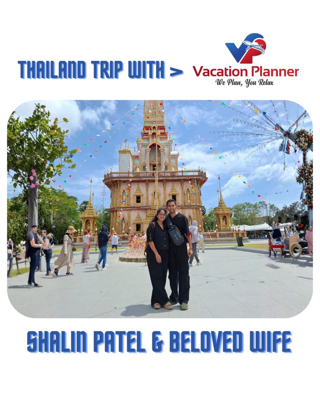 Thailand trip — Shalin Patel & beloved wife